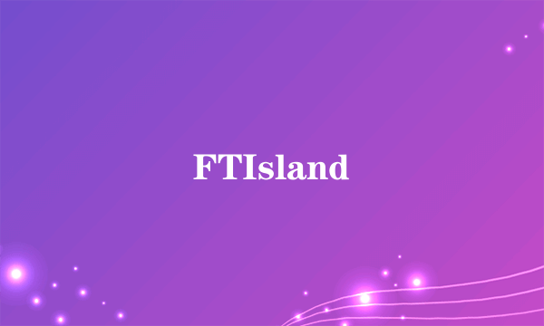 FTIsland