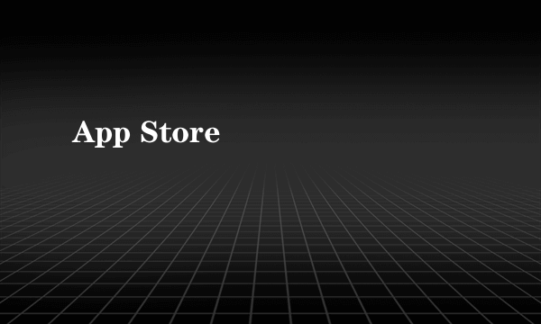 App Store��ʲô��