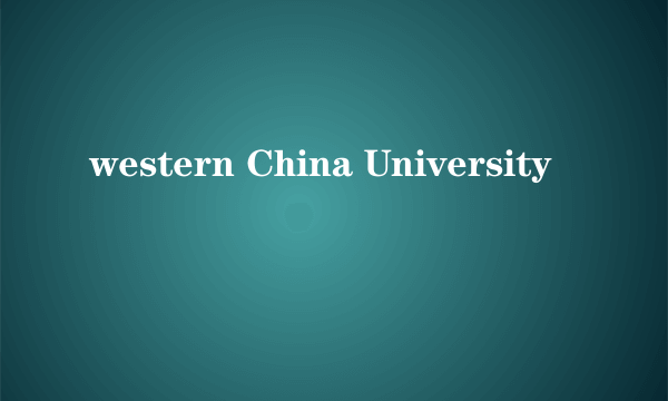 western China University