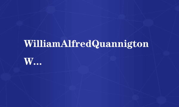 WilliamAlfredQuannigton WilliamJamesSidis 的资料