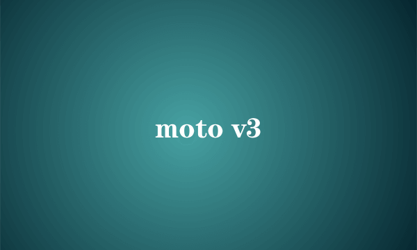 moto v3