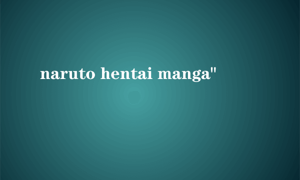 naruto hentai manga