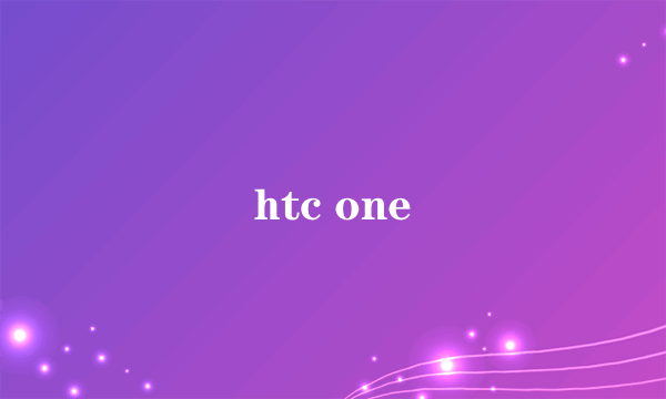 htc one