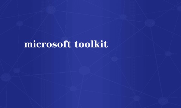 microsoft toolkit
