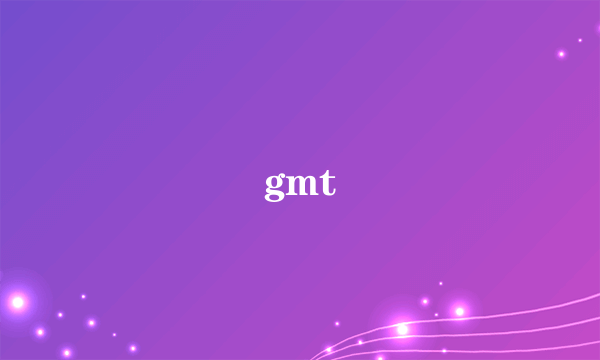 gmt